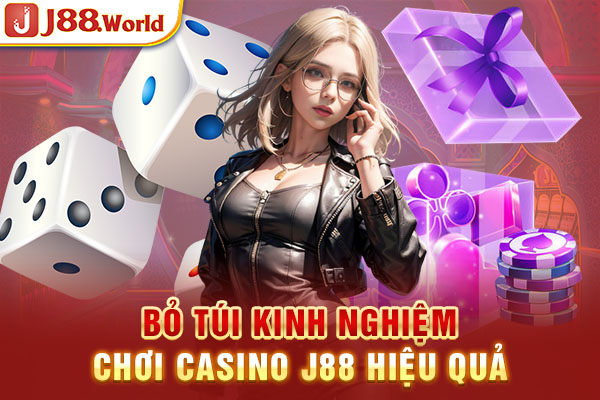 Bỏ túi kinh nghiệm chơi casino J88 hiệu quả