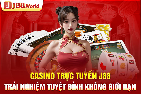 Casino trực tuyến - Trải nghiệm tuyệt đỉnh không giới hạn