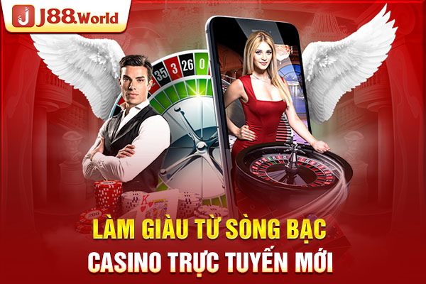 Làm giàu từ sòng bạc casino trực tuyến mới