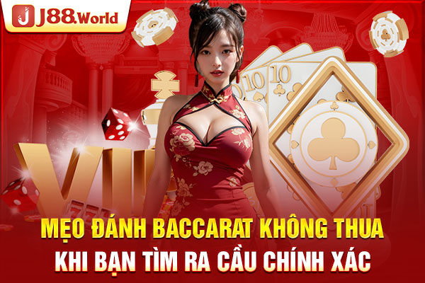 Mẹo đánh Baccarat không thua khi bạn tìm ra cầu chính xác