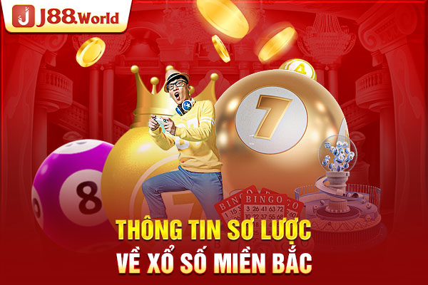 Thông tin sơ lược về xổ số miền bắc